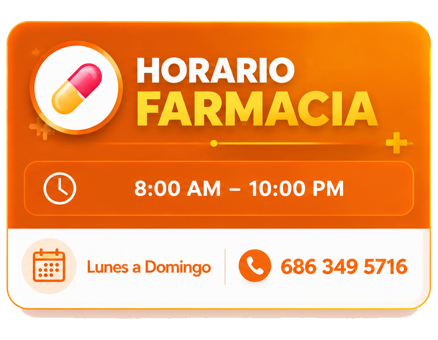 Horario Farmacia: 8:00 AM – 10:00 PM, Lunes a Domingo, 686 349 5716.