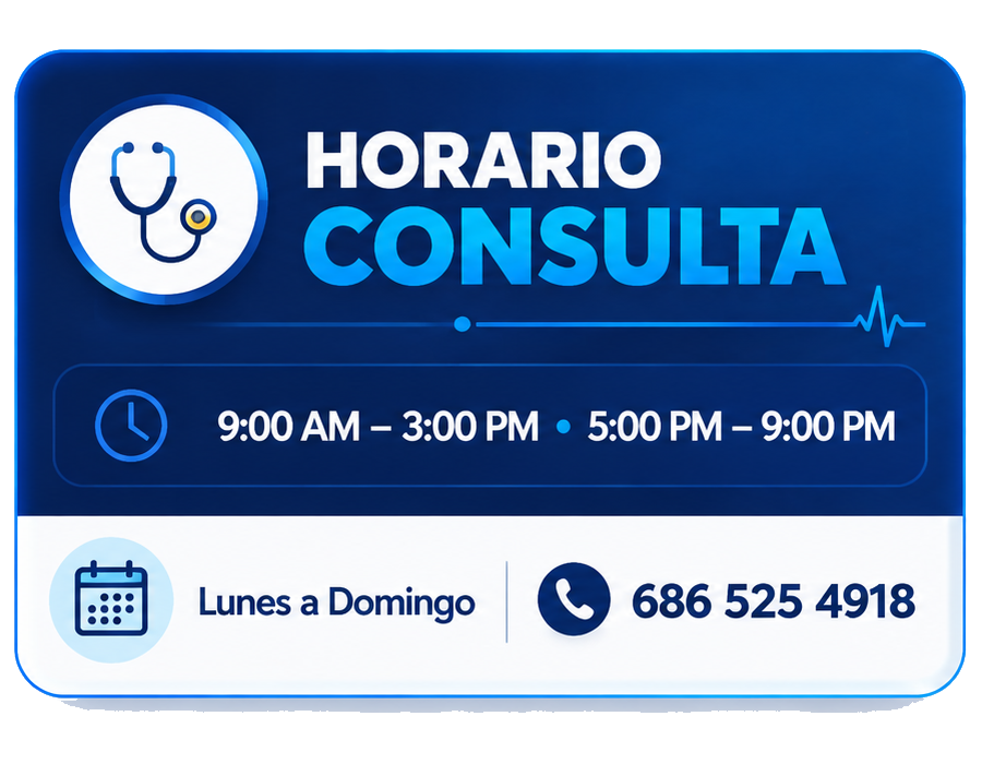 Horario Consulta: 9:00 AM – 3:00 PM y 5:00 PM – 9:00 PM, Lunes a Domingo, 686 525 4918.